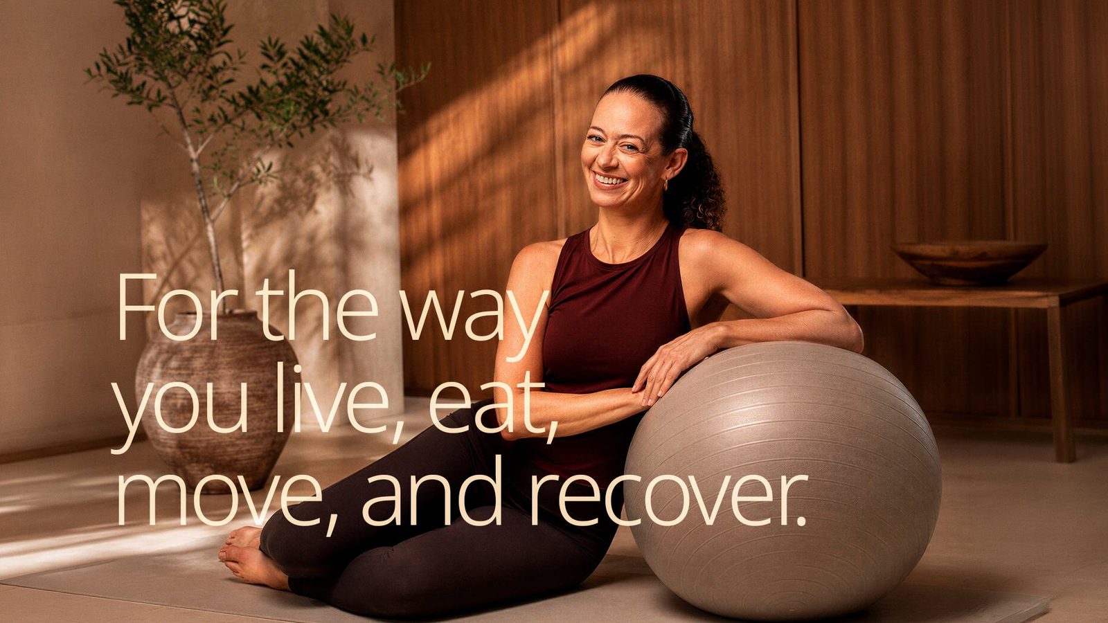 For the way you live, eat, move, and recover